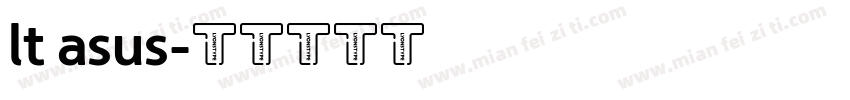 lt asus字体转换